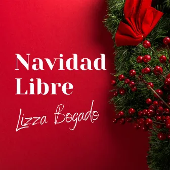 Navidad Libre by Lizza Bogado