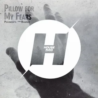 Pillow for My Fears by The Polka Dots