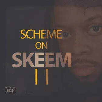 Scheme On Skeem II by K-Skeem