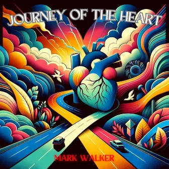 Journey of the Heart by Mark Walker