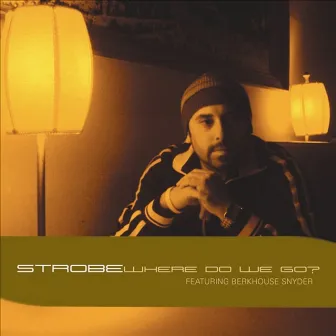 Where Do We Go? (Original Mixes) by DJ Strobe