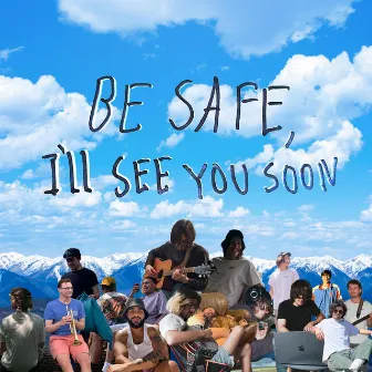 Be Safe, I'll See You Soon by Gonzo