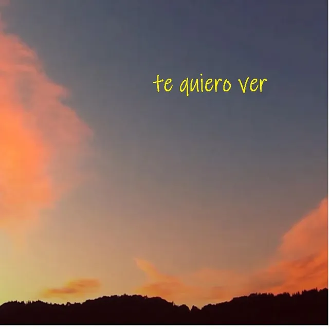 te quiero ver