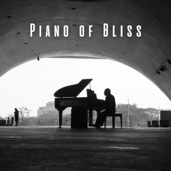 Piano of Bliss: Music for Deep Relaxation by Relax Happy