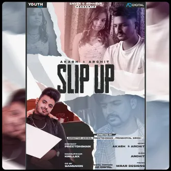 Slip Up by Akash