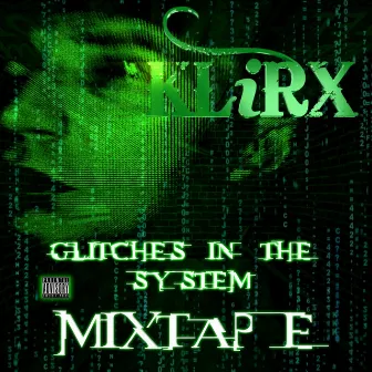 Glitches in the System Mixtape by Klirx