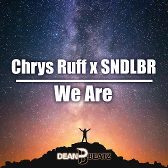 We Are by SNDLBR