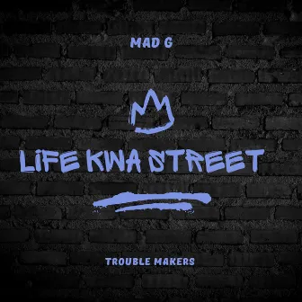 Life kwa street by Kelsteppah