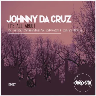 It's All About by Johnny Da Cruz