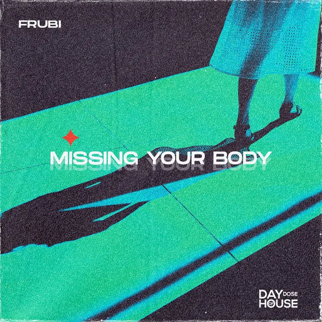 Missing Your Body