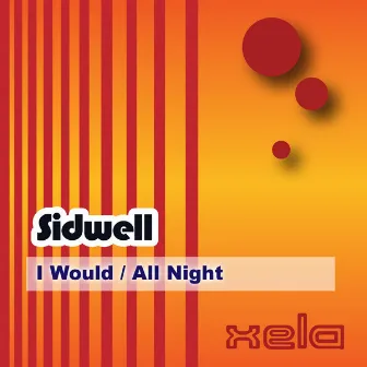 Sidwell - I Would / All Night by Sidwell