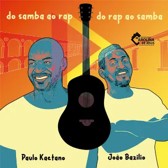 Do Samba ao Rap, do Rap ao Samba by Paulo kaetano