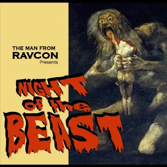 Night of the Beast by The Man From RavCon