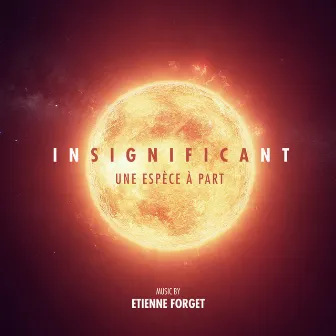 Insignificant, une espèce à part (Bande originale de la série) by Etienne Forget