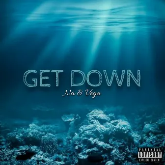 Get Down by NA