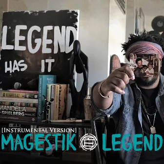 Legend Has It (Instrumentals) by Magestik Legend