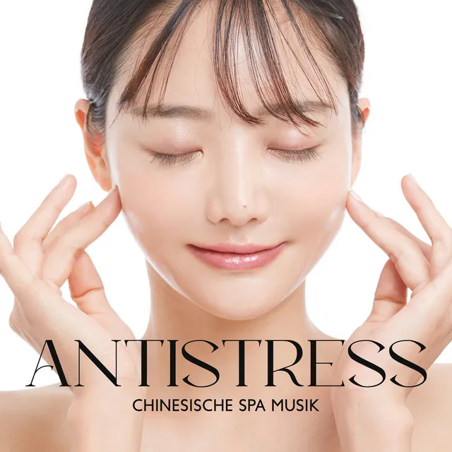 Antistress Chinesische Spa Musik