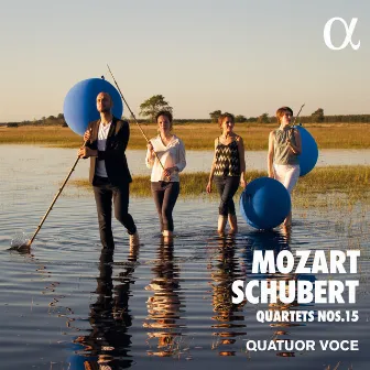 Mozart & Schubert: Quartets Nos. 15 by Quatuor Voce