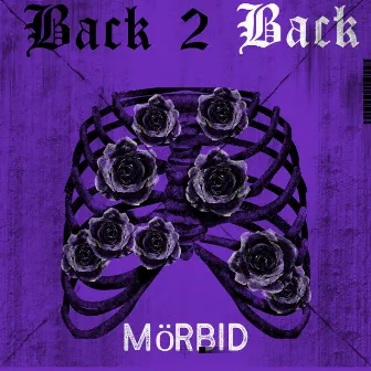 Back 2 Back by Mörbid