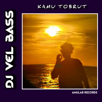 Kamu Tobrut by DJ Likin Breat