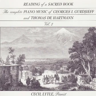 The Complete Piano Music of Georges I. Gurdjieff & Thomas de Hartmann, Vol. 2: Reading of a Sacred Book by Cecil Lytle