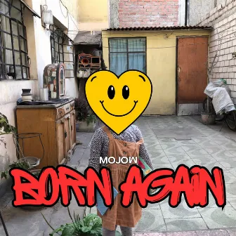 Born Again by Mojow