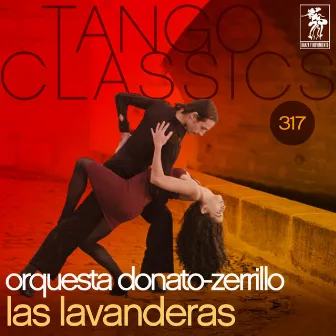 Tango Classics 317: Las Lavanderas by Orquesta Donato-Zerrillo