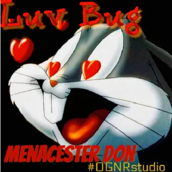 Luv Bug by Menacester Don