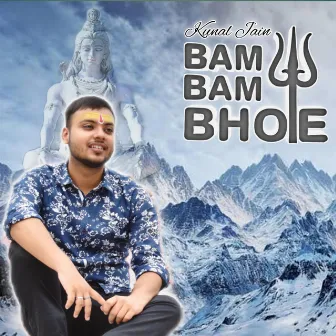 Bam Bam Bhole by Kunal Jain