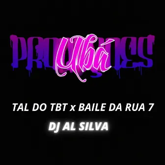 TAL DO TBT x BAILE DA RUA 7 by Ubá Produções