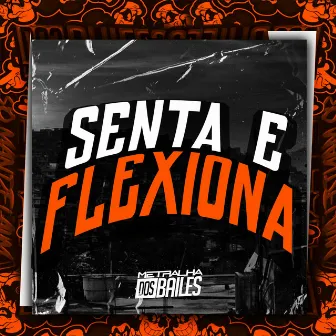 Senta e Flexiona by MC DM