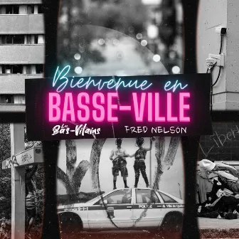 Bienvenue en Basse-Ville by Les Bas-Vilains