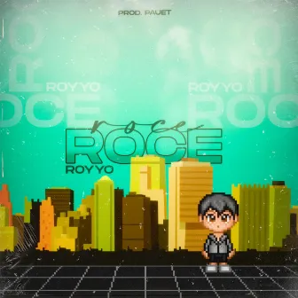 Roce by Royyo