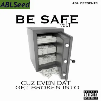 Be Safe, Vol. 1 by Ablseed