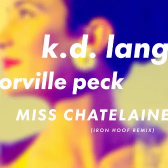 Miss Chatelaine (Iron Hoof Remix) by k.d. lang