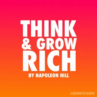 Think and Grow Rich by Napoleon Hill