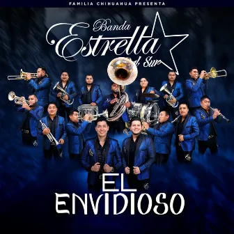 El Envidioso by Banda Estrella Del Sur