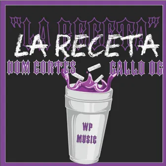 La Receta by Dom Cortés