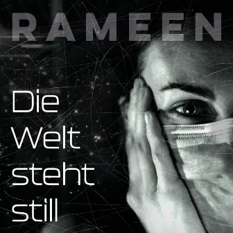 Die Welt Steht Still by Rameen