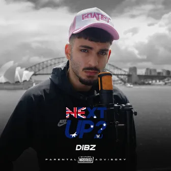 Next Up Australia - S1-E6 by DIBZ