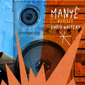 Manyè (Remixes) by David Walters