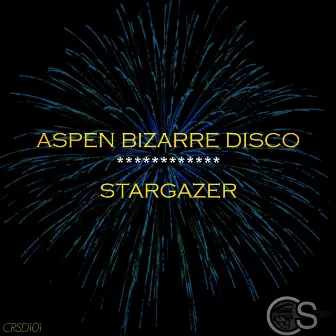 Stargazer by aspen bizarre disco