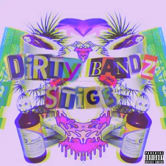 Dirty Bandz by $tige