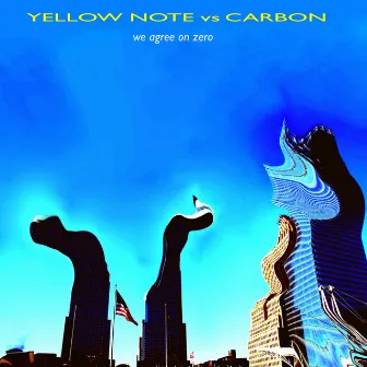 We Agree on Zero (Yellow Note vs. Carbon) by Yellow Note