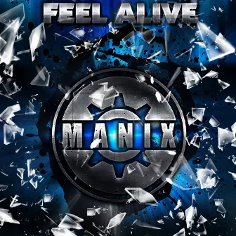 Feel Alive by Manix