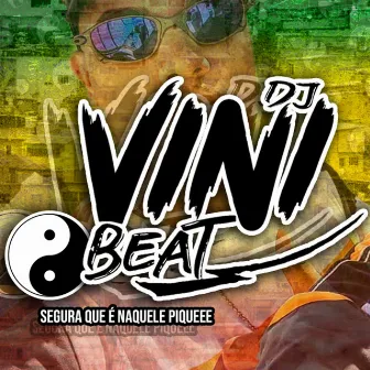 MONTAGEM VAI AQUECENDO VS VEM PIRANHA AQUECE by DJ VINI BEAT