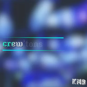 Crew'tons by KMB