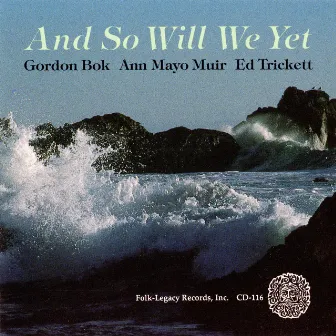 And so Will We Yet by Ed Trickett