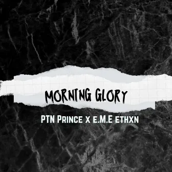 Morning Glory by PTN Prince