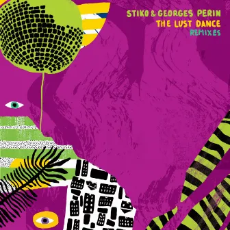 The Lust Dance (Remixes) by Georges Perin